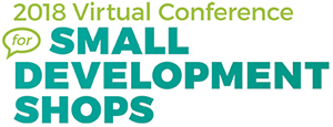2018 Virtual Conference for Small Development Shops