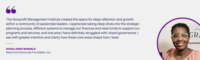 Nonprofit Management Institute Testimonial from 2025 Spring Class Graduate Dosali Reed-Bandele, Executive Director, West End Community Foundation, Inc.
