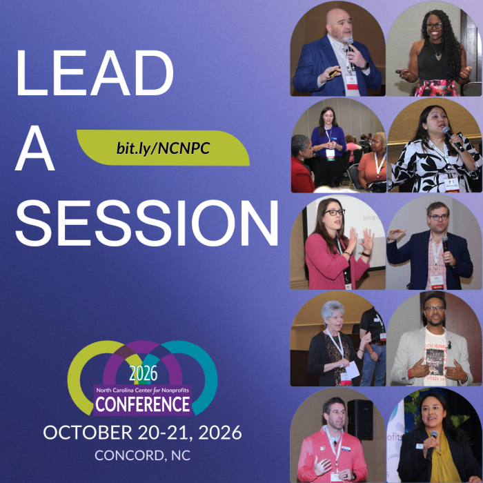 Collage of previous presenters at the Conference for NC Nonprofits. Text invites readers to submit a proposal to lead a session at the 2026 event in October.