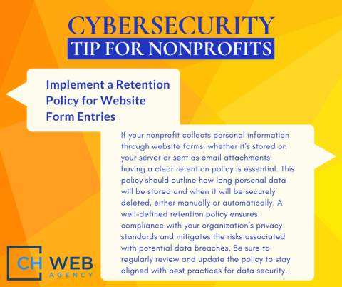 Bright yellow graphic with geometric background behind speech boxes with cybersecurity tip for implementing a retention policy for website form entries